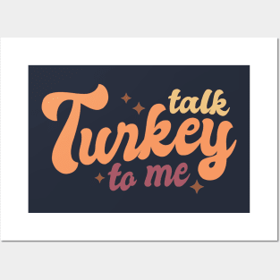 Talk Turkey to Me Posters and Art